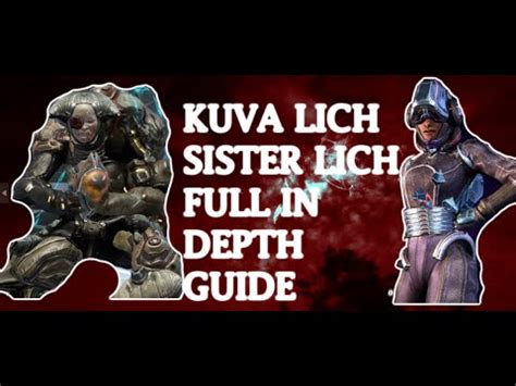 Kuva Lich Sister Lich COMPLETE In Depth Guide Warframe Guide 2023