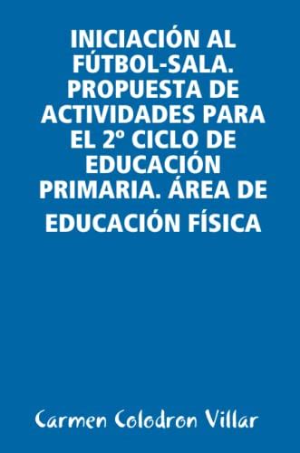 Iniciaci N Al F Tbol Sala Propuesta De Actividades Para El Ciclo De