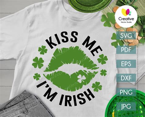 Kiss Me I M Irish SVG PNG DXF Cut Files Creative Vector Studio