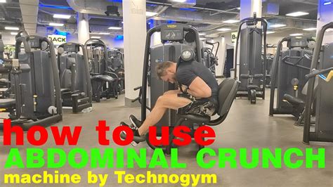 How To Use Abdominal Crunch Machine By Technogym Youtube