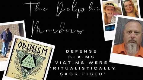 💥delphi Murders Defense Claims Victims Were ‘ritualistically