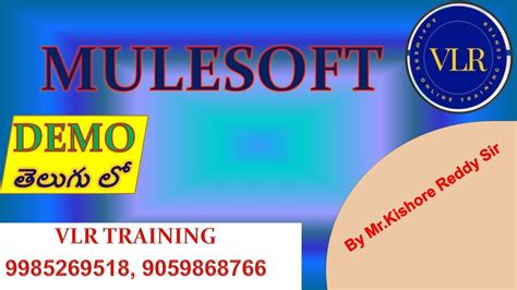 Mulesoft Demo Mr Kishore Reddy Telugu Th Mar Batch Vlr Training