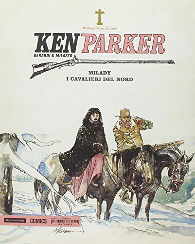 Milady I Cavalieri Del Nord Ken Parker Vol 17 By Unknown Author