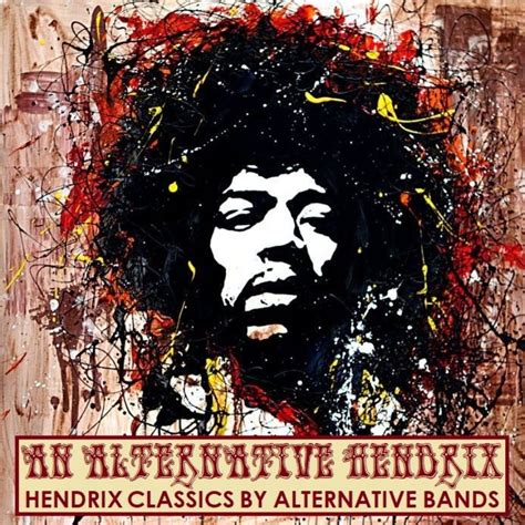 Albums I Wish Existed Various Artists An Alternative Hendrix 1990