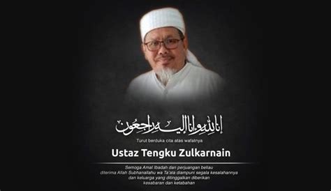 Innalillahi Ustaz Tengku Zulkarnain Meninggal Dunia Saat Azan Magrib