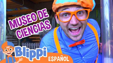 Blippi Explora Y Aprende En El Museo De Ciencias Youtube