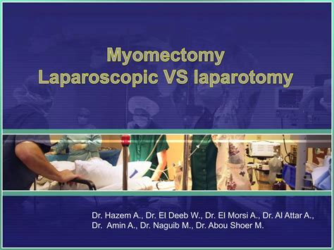 Myomectomy Laparoscopic Vs Laparotomy 2 Ppt