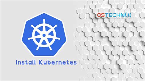 Install Kubernetes Using Minikube In CentOS Linux OSTechNix