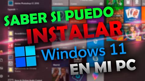 COMO SABER SI MI PC ES COMPATIBLE CON WINDOWS 11 VALE LA PENA