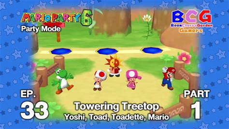 Mario Party 6 SS1 Party EP 33 Towering Treetop Yoshi Toad