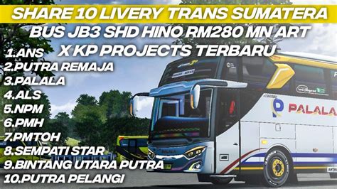 Share Livery Trans Sumatera Bus Jb Shd Hino Rm Mn Art X Kp