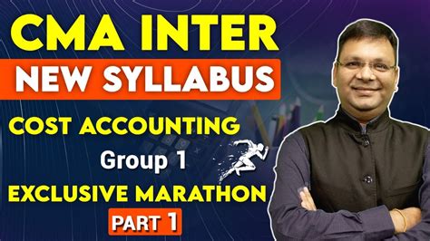 CMA Inter Cost Accounting Group 1 New Syllabus Part 1 Revision