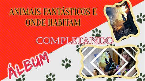 ÁLBUM DE FIGURINHAS Animais Fantásticos e onde habitam YouTube