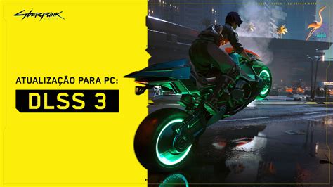 Atualiza O De Dlss E Reflex Para Pc Sede Do Universo Cyberpunk