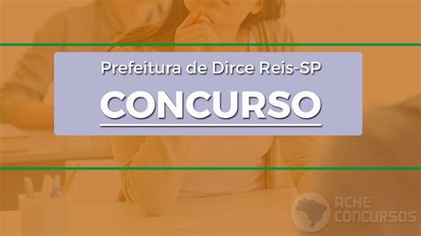 Concurso Prefeitura De Dirce Reis Sp 2022 Edital E Inscrição