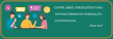 CEFOR abre inscrições para novos cursos de formação continuada SEDUC