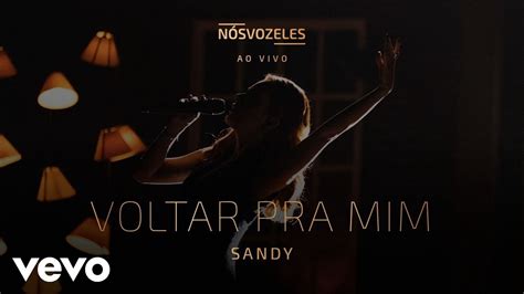 Sandy Voltar Pra Mim Ao Vivo Em São Paulo 2022 YouTube