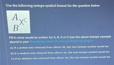 Solved Use The Following Isotope Symbol Format For The Chegg