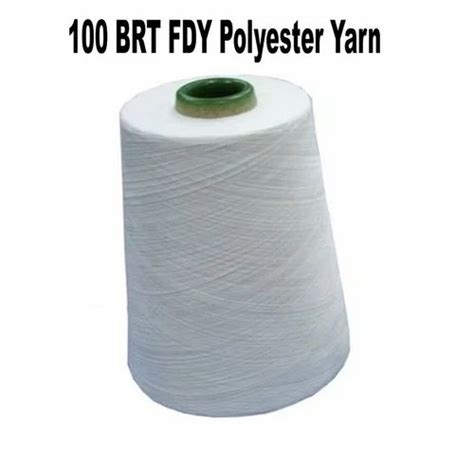 White Plain 100 BRT FDY Polyester Yarn Count 30 At Rs 115 Kg In Surat