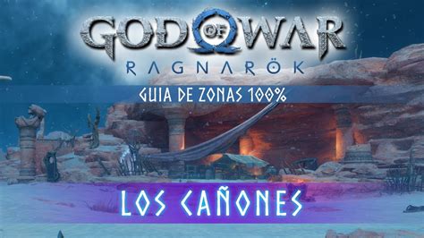 God Of War Ragnarok Guia De Zonas Los Ca Ones Localizaci N