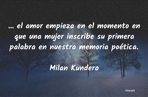 Top 71 Imagen Frases De Milan Kundera Sobre El Amor Abzlocal Mx