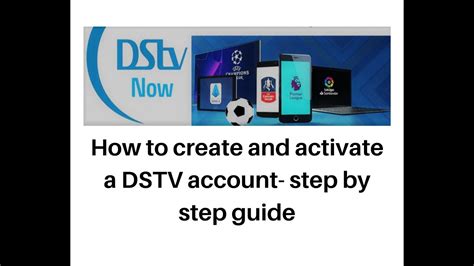 How To Create And Activate A Dstv Account Step By Step Guide Youtube