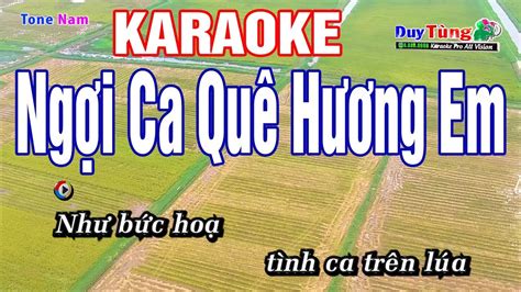 Ngợi Ca Quê Hương Em Karaoke Tone Nam Nhạc Sống Duy Tùng Youtube