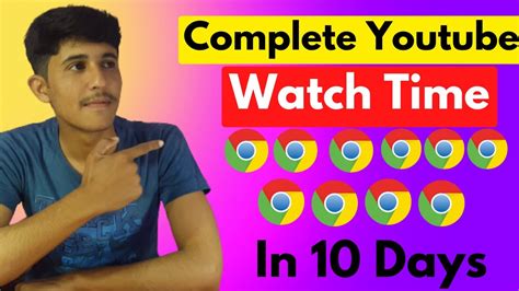 How To Complete Youtube Watch Time Complete Youtube Watch Time In 10