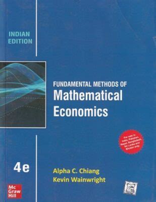 FUNDAMENTAL METHODS OF MATHEMATICAL ECONOMICS ALPHA C CHIANG KEVIN