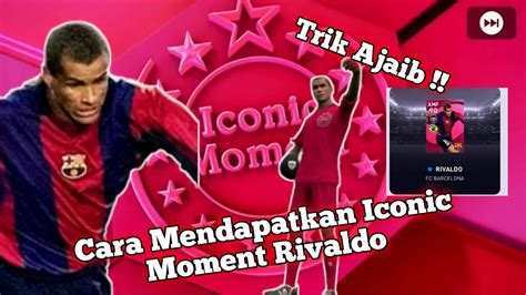 Trik Ajaib Cara Mendapatkan Iconic Moment Rivaldo YouTube