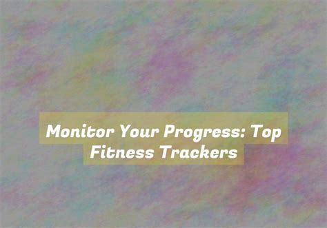 Monitor Your Progress Top Fitness Trackers Health Store Uk