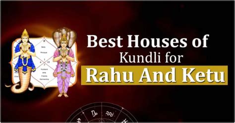 Best Houses Of Kundli That Receive Positive Impacts Of Rahu Ketu