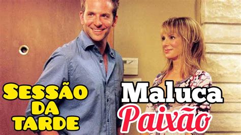 MALUCA PAIXÃO será exibido na sessão da tarde de hoje na globo YouTube