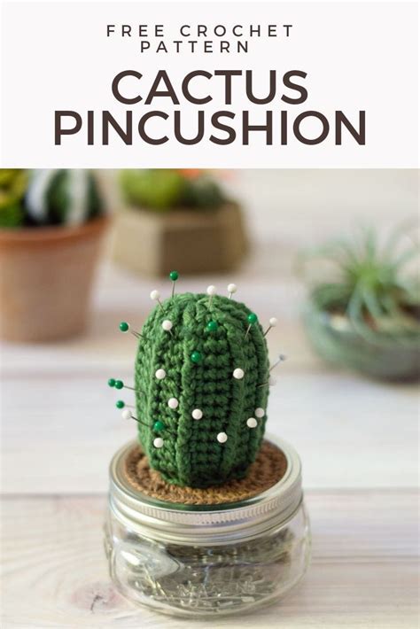 Crochet Cactus Pincushion Free Crochet Pattern Crochet Cactus