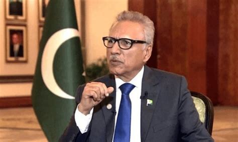 President Arif Alvi Returns Bill Aimed At Clipping Cjps Powers Without