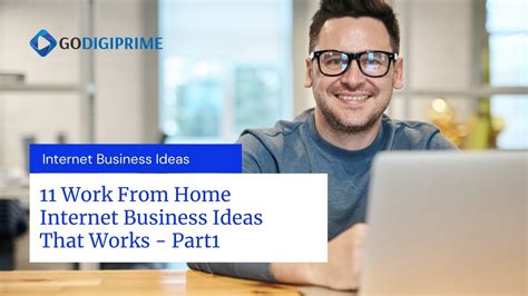 11 Work From Home Internet Business Ideas That Works In 2021 Part 1