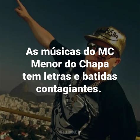 Menor Do Chapa Frases Perfeitas Querido Jeito