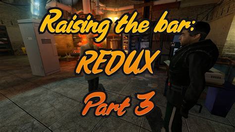 Raising The Bar REDUX Gameplay Part 3 YouTube