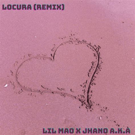 Locura Remix Single By Lil Mao Spotify