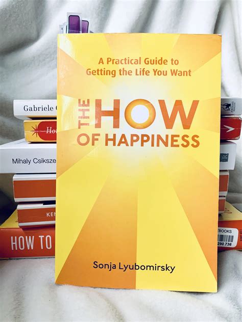 The How Of Happiness Sonja Lyubomirsky Parentotheca