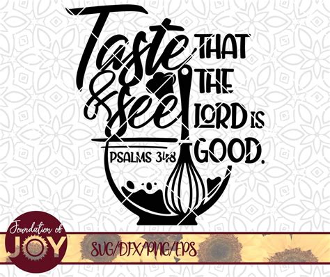 Taste And See That The Lord Is Good Svg Bible Verse Svg Etsy