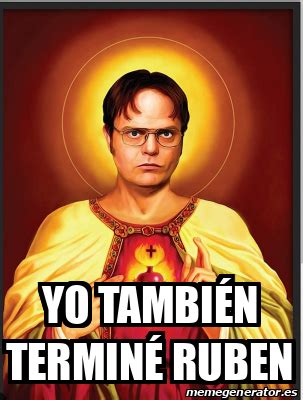 Meme Personalizado Yo Tambi N Termin Ruben