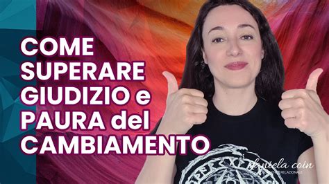 Come Superare La Paura Del Giudizio Degli Altri Youtube