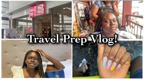 Travel Prep Vlog Packing Shopping Hair Nails Etc Youtube