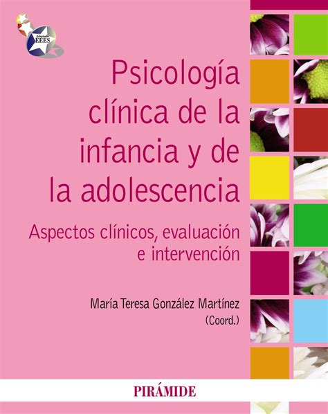 Psicología Clínica De La Infancia Y De La Adolescencia Ediciones Pirámide