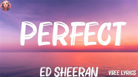 Ed Sheeran Perfect Lyrics Coldplay Justin Bieber Mix Lyrics