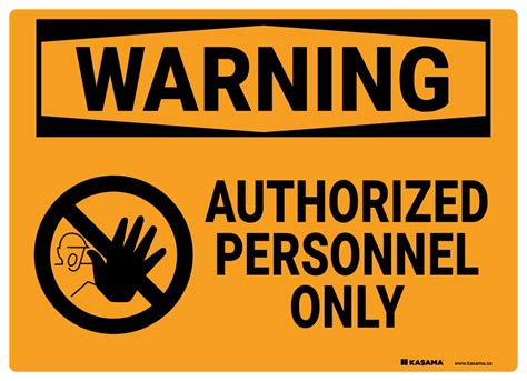 Warning Sign Authorized Personnel Only