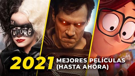 Las Mejores PelÍculas Del 2021 Hasta Ahora Youtube