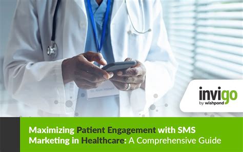 Maximizing Patient Engagement With Sms Marketing In Healthcare