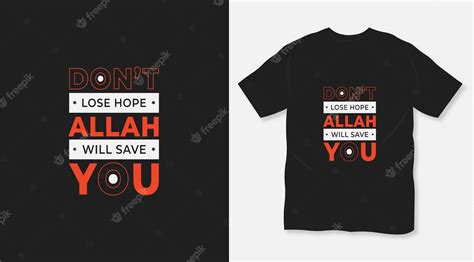 Premium Vector Dont Lose Hope Allah Will Save You Typography Islami T Shirt Design